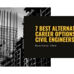 7 Best Alternative Career Options For Civil Engineers