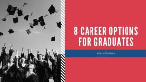 8 Career Options For Graduates Who Don’t Want To Follow The ‘traditional’ Path